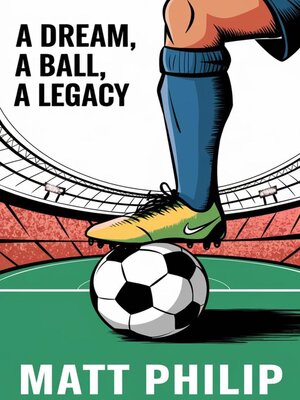 cover image of A Dream, a Ball, a Legacy